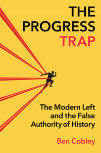 The Progress Trap - Ben Cobley - E-Book