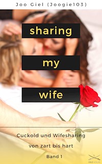 Sharing My Wife - Band 1 - Joo Giel - E-Book