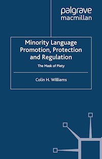 Minority Language Promotion, Protection and Regulation - C. Williams - E-Book