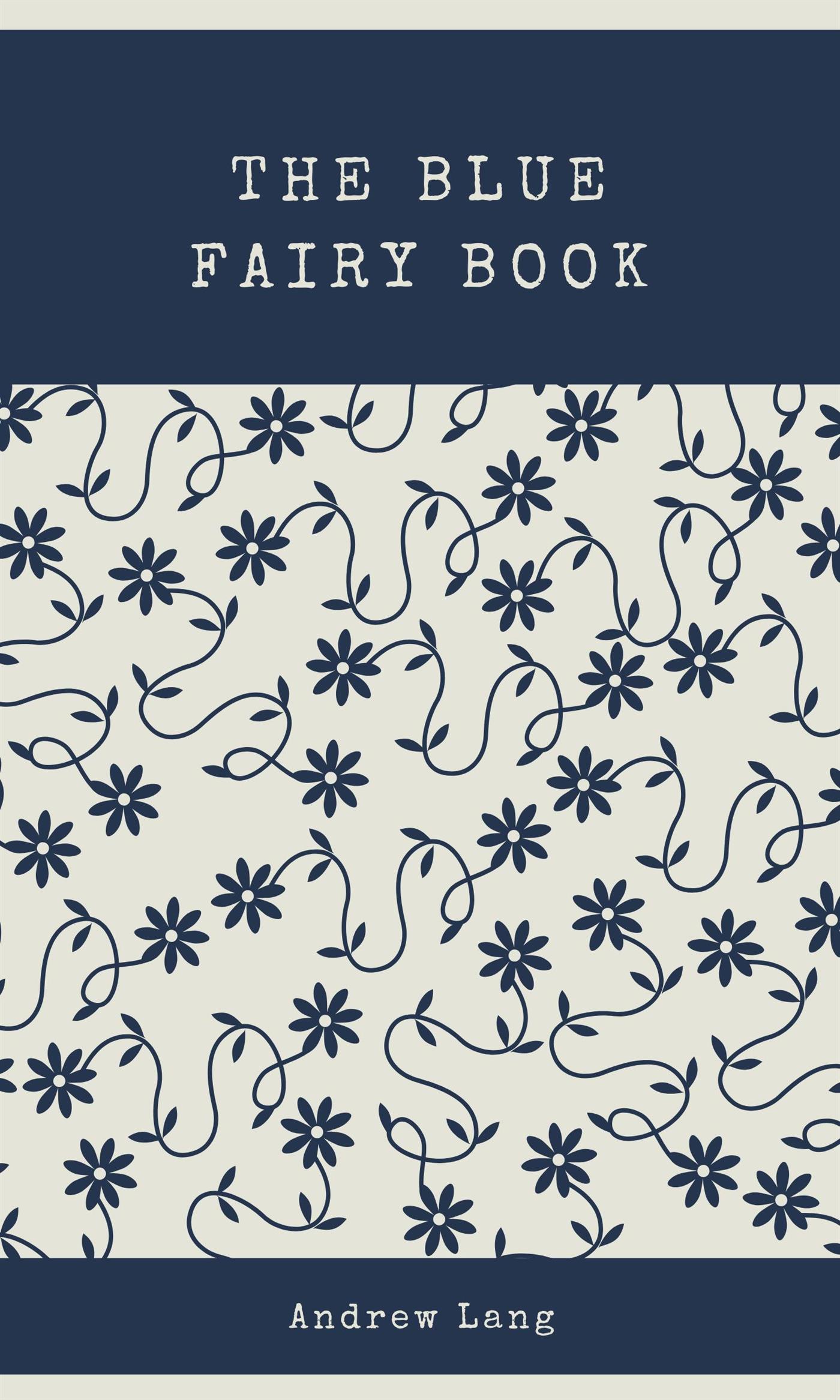 The Blue Fairy Book - Andrew Lang - E-Book