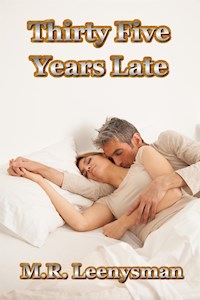 Thirty Five Years Late - M.R. Leenysman - E-Book