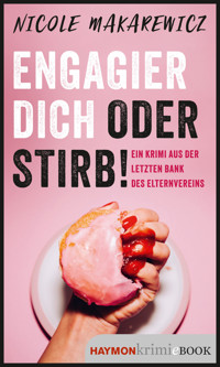 Engagier dich oder stirb! - Nicole Makarewicz - E-Book