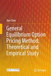 General Equilibrium Option Pricing Method: Theoretical and Empirical Study - Jian Chen - E-Book