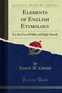 Elements of English Etymology - James W. Connor - E-Book