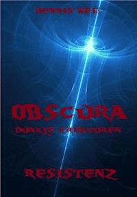 Obscura- Dunkle Kreaturen (3) - Dennis Weiß - E-Book