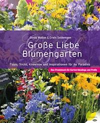 Große Liebe Blumengarten - Gerda Walton - E-Book
