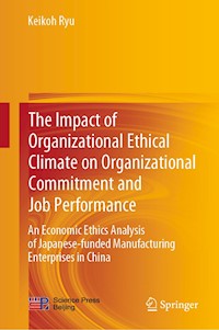 The Impact of Organizational Ethical Climate on Organizational Commitment and Job Performance - Keikoh Ryu - E-Book