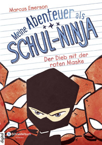 Meine Abenteuer als Schul-Ninja, Band 03 - Marcus Emerson - E-Book