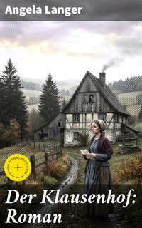 Der Klausenhof: Roman - Angela Langer - E-Book