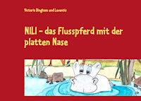 NILI - das Flusspferd mit der platten Nase - Victoria Bingham - E-Book
