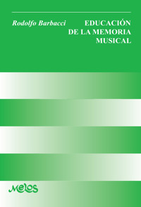 Educación de la memoria musical - Rodolfo Barbacci - E-Book