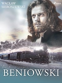 Beniowski - Wacław Sieroszewski - E-Book