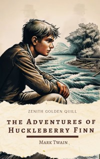 The Adventures of Huckleberry Finn - Mark Twain - E-Book