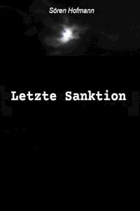 Letzte Sanktion - Sören Hofmann - E-Book