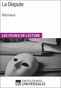 La Dispute de Marivaux - Encyclopaedia Universalis - E-Book