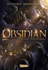 Obsidian 1: Obsidian. Schattendunkel - Jennifer L. Armentrout - E-Book
