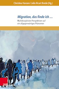 Migration, das finde ich … -  - E-Book