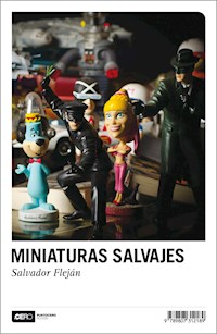 Miniaturas salvajes - Salvador Fleján - E-Book