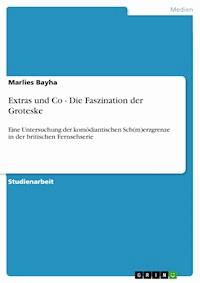 Extras und Co - Die Faszination der Groteske - Marlies Bayha - E-Book