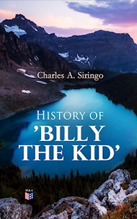 History of 'Billy the Kid' - Charles A. Siringo - E-Book