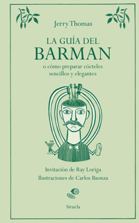La guía del barman - Jerry Thomas - E-Book