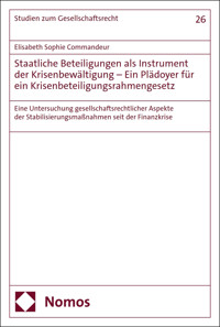 Staatliche Beteiligungen als Instrument der Krisenbewältigung – Ein Plädoyer für ein Krisenbeteiligungsrahmengesetz - Elisabeth Sophie Commandeur - E-Book