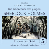 Sherlock Holmes: Ein wacher Geist - Die Abenteuer des jungen Sherlock Holmes, Folge 5 (Ungekürzt) - Sir Arthur Conan Doyle - Hörbuch