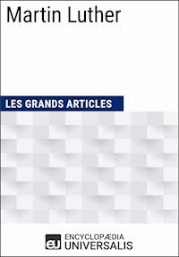Martin Luther - Encyclopaedia Universalis - E-Book