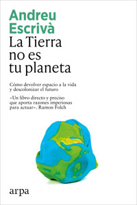 La Tierra no es tu planeta - Andreu Escrivà - E-Book