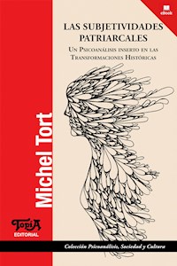 Las subjetividades patriarcales - Michel Tort - E-Book
