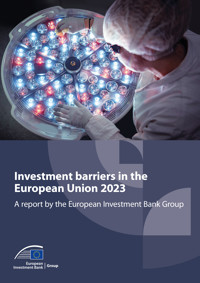 Investment barriers in the European Union 2023 - European Investment Bank - kostenlos E-Book
