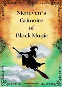 Nicneven 's Grimoire of Black Magic - Erwann Clairvoyant - E-Book