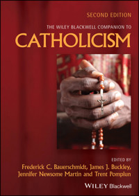 The Wiley Blackwell Companion to Catholicism - - E-Book