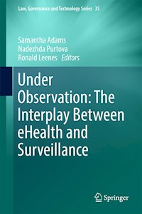 Under Observation: The Interplay Between eHealth and Surveillance - - E-Book