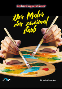 Der Maler der zweimal starb - Gerhard Appelshäuser - E-Book