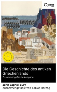 Die Geschichte des antiken Griechenlands (Zusammengefasste Ausgabe) - John Bagnell Bury - E-Book