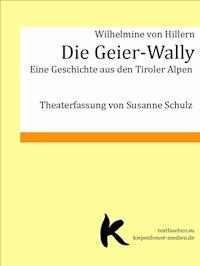 Die Geier-Wally - Wilhelmine von Hillern - E-Book