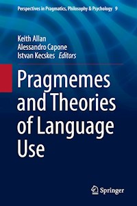 Pragmemes and Theories of Language Use -  - E-Book