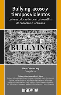 Bullyng, acoso y tiempos violentos - Mario Goldenberg - E-Book