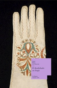 El desdichado en fingir - Juan Ruiz de Alarcón - E-Book