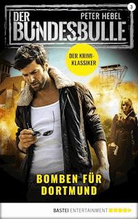 Der Bundesbulle 3 - Krimi-Serie - Peter Hebel - E-Book