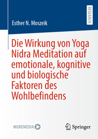 Die Wirkung von Yoga Nidra Meditation auf emotionale, kognitive und biologische Faktoren des Wohlbefindens - Esther N. Moszeik - E-Book