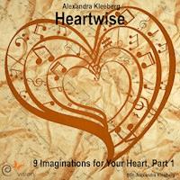 Nine Imaginations for Your Heart, Pt. 1 - Alexandra Kleeberg - Hörbuch