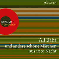 Ali Baba und andere schöne Märchen aus 1001 Nacht (Ungekürzte Lesung) - Diverse Autoren - Hörbuch