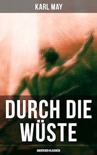 Durch die Wüste (Abenteuer-Klassiker) - Karl May - E-Book