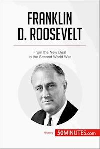 Franklin D. Roosevelt - 50minutes - E-Book