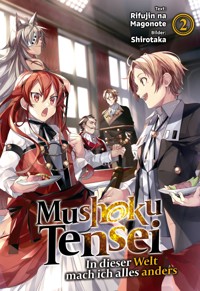 Mushoku Tensei: In dieser Welt mach ich alles anders (Light Novel): Band 2 - Rifujin Na Magonote - E-Book