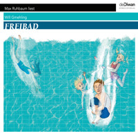 Freibad - Ein ganzer Sommer unter dem Himmel (Ungekürzt) - Will Gmehling - Hörbuch