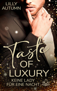 Taste of Luxury - keine Lady für eine Nacht - Lilly Autumn - E-Book