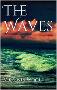 The Waves - Virginia Woolf - E-Book
